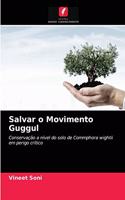 Salvar o Movimento Guggul