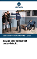 Zeuge der Identität unterdrückt