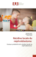 Récidive locale du néphroblastome