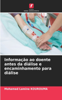 Informação ao doente antes da diálise e encaminhamento para diálise