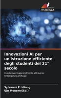 Innovazioni AI per un'istruzione efficiente degli studenti del 21° secolo