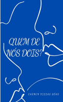 Quem de nós dois?