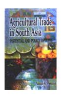 Agricultural Trade in South Asia Potential and Policy Options