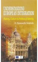 Understanding European Integration: History, Culture and Politics of Identity