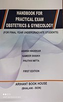 HANDBOOK FOR PRACTICAL EXAM OBSTETRICS & GYNECOLOGY