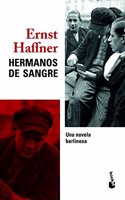 Hermanos de sangre: Una novela berlinesa