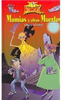 Momias y Otros Muertos - Muy Vivos