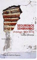 Seguiremos sembrando (antologia 1964-2010)