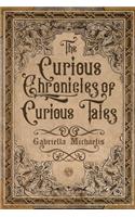 The Curious Chronicles of Curious Tales