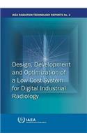 Design, Development and Optimization of a Low-Cost System for Digital Industrial Radiology: IAEA Radiation Technology Reports No. 2