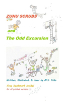ZUNU SCRUBS and The Odd Excursion