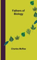 Fathers of Biology