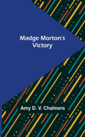 Madge Morton's Victory