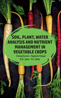 Soil,Plant,Water Analysis and Nutrient Management in Vegetable Crops