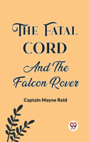 Fatal Cord And The Falcon Rover
