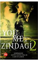 You Me 'n' Zindagi 2