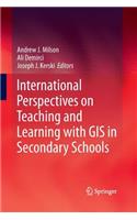 International Perspectives on Teaching and Learning with GIS in Secondary Schools