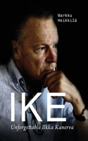 IKE Unforgettable Ilkka Kanerva