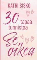 30 tapaa tunnistaa Se oikea