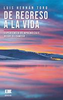 De regreso a la vida: Experiencia de aprendizaje desde el cáncer