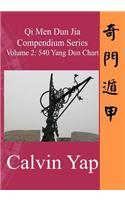 Qi Men Dun Jia Compendium Series Volume 2 - 540 Yang Dun Chart