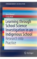 Learning Through School Science Investigation in an Indigenous School