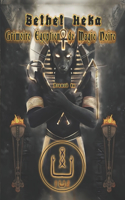Bethet Heka- Grimoire Égyptien de Magie Noire