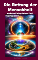 Rettung der Menschheit und das Einheitliche Feld