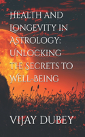 Health and Longevity in Astrology