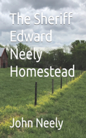 Sheriff Edward Neely Homestead