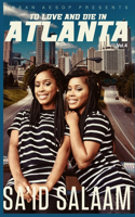 To Love and Die in Atlanta
