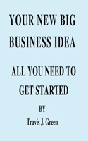Your New Big Business Idea