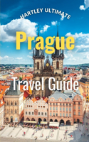 Hartley Ultimate Travel Guide Prague: The Rough Guide To Explore Prague(Budget Travel Adventure Guide)