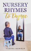 Nursery Rhymes to Degree