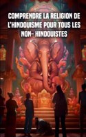 Comprendre la religion de l'hindouisme pour tous les non- hindouistes