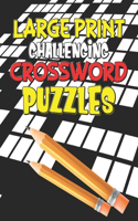 Large Print Challenging Crossword Puzzles