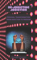 De-Addicting Addiction
