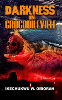 Darkness in Crocodileville