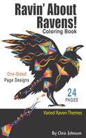 Ravin' About Ravens!: Adult coloring book. Spend some time coloring one of the smartest birds in the world. Landscapes and portrait pages of raven designs. Detailed and s