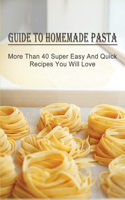 Guide To Homemade Pasta