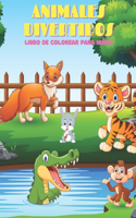 ANIMALES DIVERTIDOS - Libro De Colorear Para Niños