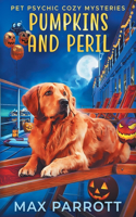 Pumpkins and Peril