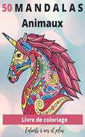 50 Mandalas Animaux Livre de coloriage Enfants 6 ans et plus
