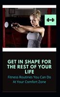 Get In Shape For The Rest Of Your Life