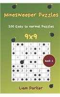 Minesweeper Puzzles - 200 Easy to Normal Puzzles 9x9 Book 1