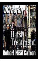 DCI HARSH A Harsh Treatment