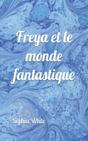Freya Et Le Monde Fantastique