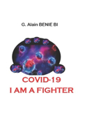 I Am a Fighter # Covid-19
