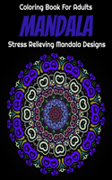 Mandala coloring book for adults Stress Relieving Mandala Designs