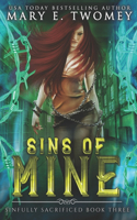 Sins of Mine: A Paranormal Prison Romance(3 Sinfully Sacrified)